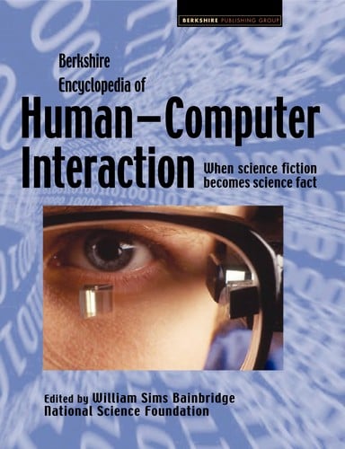 Berkshire encyclopedia of human-computer interaction