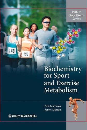 Biochemistry for sport and exercise metabolism