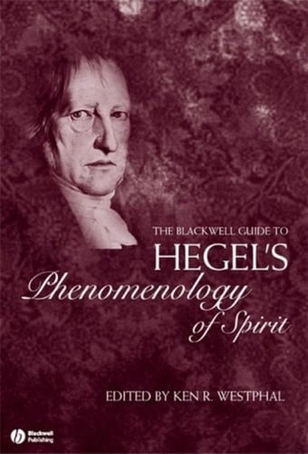 The Blackwell guide to Hegel's Phenomenology of spirit
