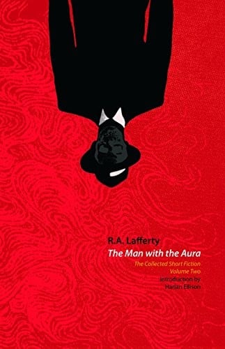 The Man with the Aura: The Collected Short Fiction, Volume Two