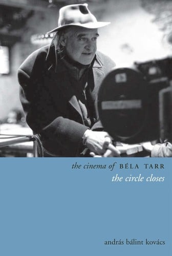 The cinema of Béla Tarr. The circle closes