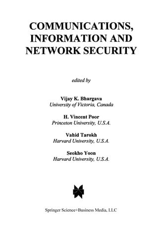 Communications, Information and Network Security