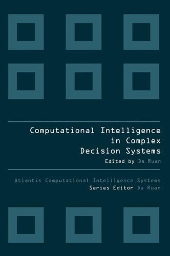 Computational intelligence in complex decision systems