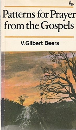 Patterns for Prayer from the Gospels