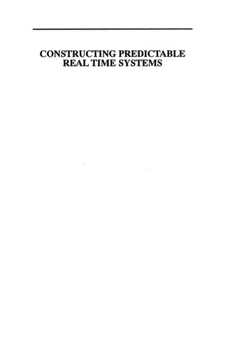 Constructing Predictable Real Time Systems