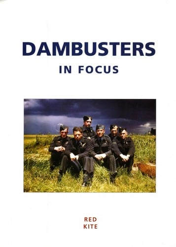 Dambusters in focus