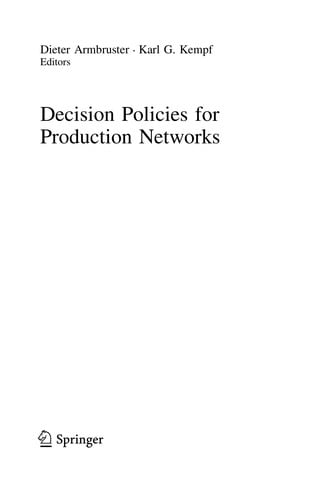 Decision Policies for Production Networks