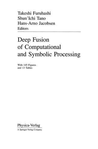 Deep Fusion of Computational and Symbolic Processing