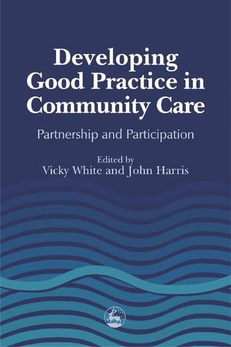Developing good practice in community care