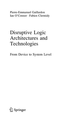 Disruptive logic architectures and technologies