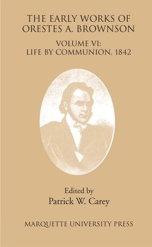 The early works of Orestes A. Brownson