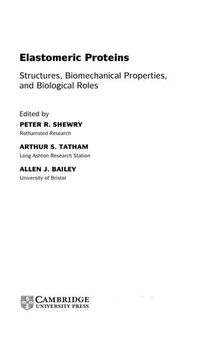 ELASTOMERIC PROTEINS: STRUCTURES, BIOMECHANICAL PROPERTIES, AND BIOLOGICAL ROLES; ED. BY PETER R. SHEWRY