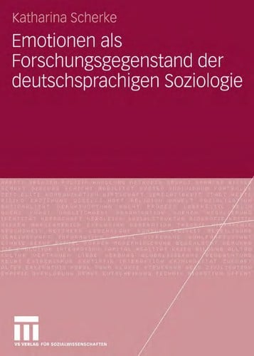 Emotionen als Forschungsgegenstand in der deutschsprachigen Soziologie