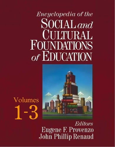 Encyclopedia of the social and cultural foundations of education