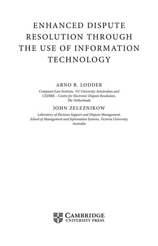 Enhanced dispute resolution through the use of information technology