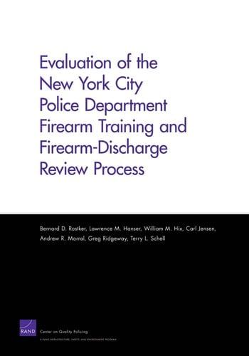 Evaluation of the New York City Police Department firearm training and firearm-discharge review process