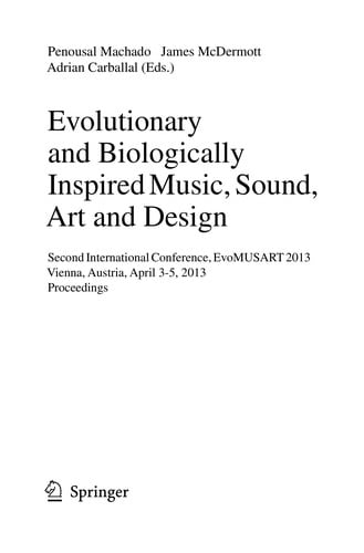 Evolutionary and Biologically Inspired Music, Sound, Art and Design