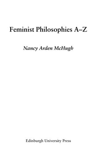 FEMINIST PHILOSOPHIES A-Z