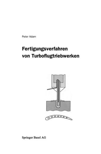 Fertigungsverfahren von Turboflugtriebwerken
