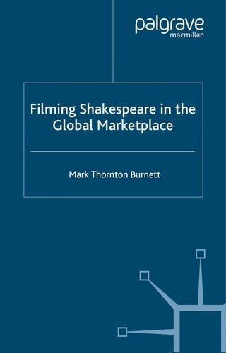 FILMING SHAKESPEARE IN THE GLOBAL MARKETPLACE