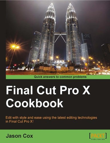 Final Cut Pro X Cookbook