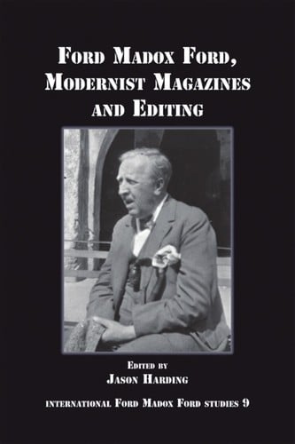 Ford Madox Ford, modernist magazines and editing