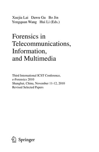 Forensics in Telecommunications, Information, and Multimedia