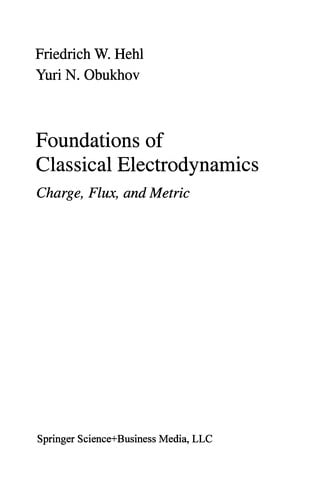 Foundations of Classical Electrodynamics
