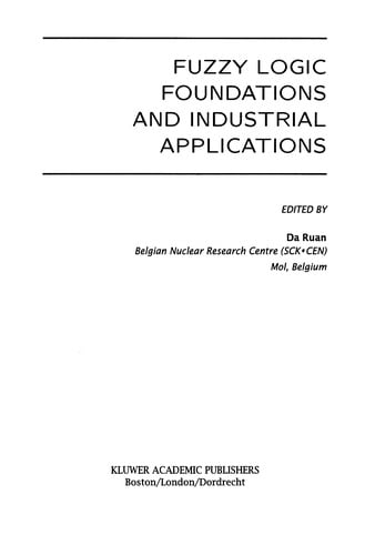 Fuzzy Logic Foundations and Industrial Applications