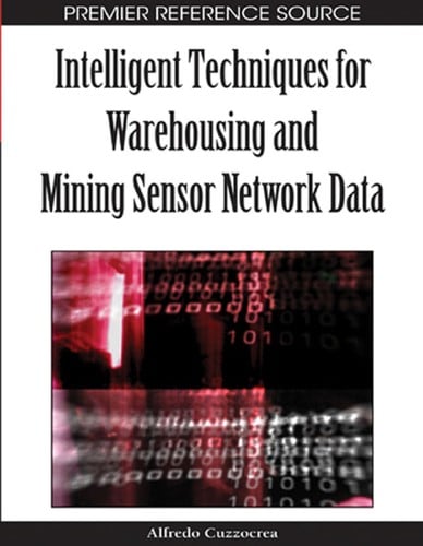 Intelligent techniques for warehousing and mining sensor network data
