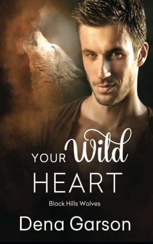 Your Wild Heart (Black Hills Wolves) (Volume 14)