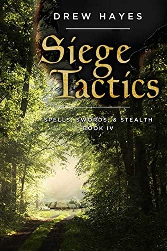 Siege Tactics (Spells, Swords, & Stealth)