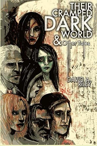 Their Cramped Dark World and Other Tales
