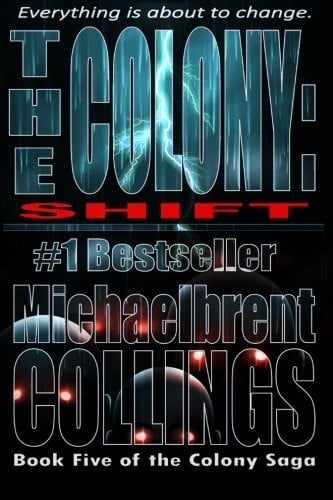 The Colony: Shift (The Colony Vol. 5) (Volume 5)