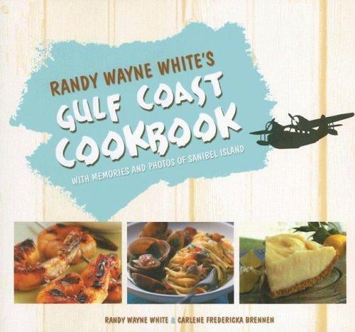Randy Wayne White's Gulf Coast Cookbook