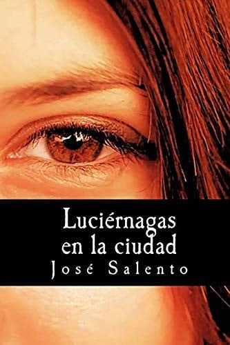 Luciérnagas en la ciudad (Spanish Edition)