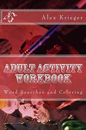 Adult Activity Workbook: Word Searches and Coloring