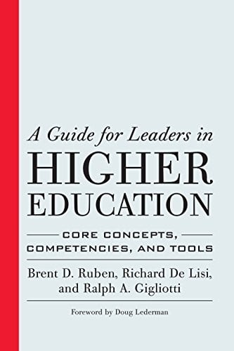 A Guide for Leaders in Higher Education: Core Concepts, Competencies, and Tools