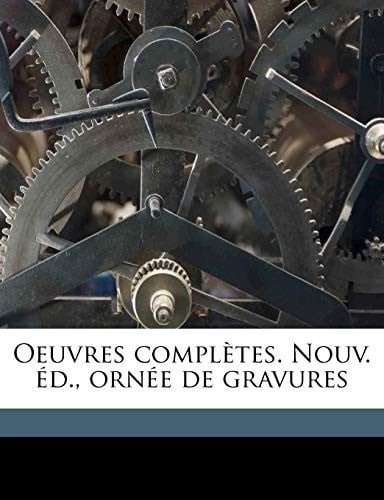 Oeuvres complètes. Nouv. éd., ornée de gravures Volume 5 (French Edition)