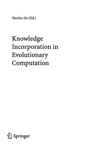 Knowledge Incorporation in Evolutionary Computation