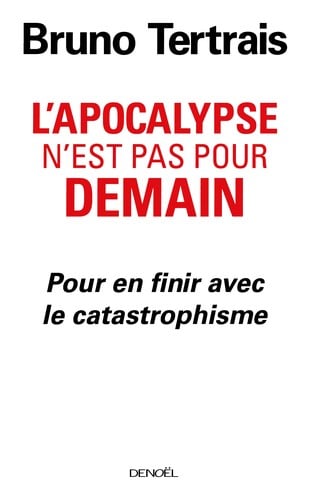 L'apocalypse n'est pas pour demain