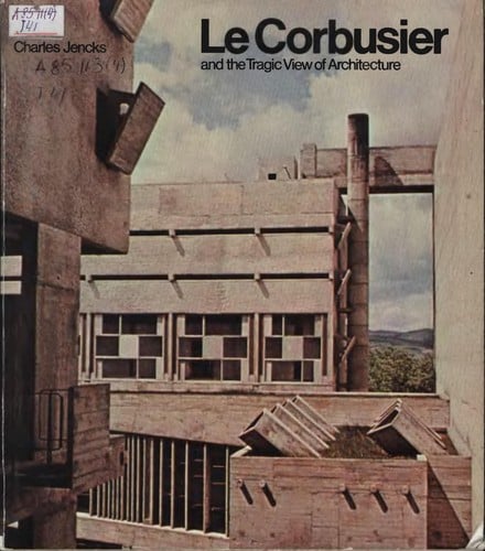 Corbusier and the Tragic View of Architecture