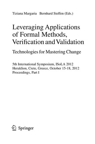 Leveraging Applications of Formal Methods, Verification and Validation. Technologies for Mastering Change