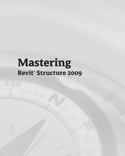 Mastering Revit structure 2009
