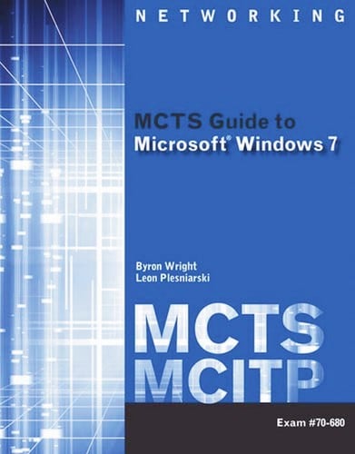 MCTS guide to Microsoft Windows 7