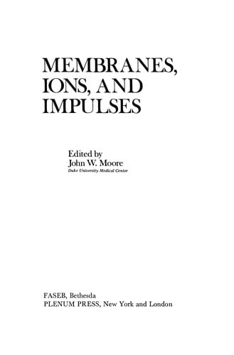 Membranes, Ions, and Impulses