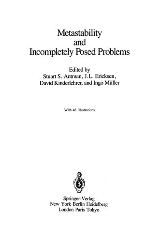 Metastability and Incompletely Posed Problems