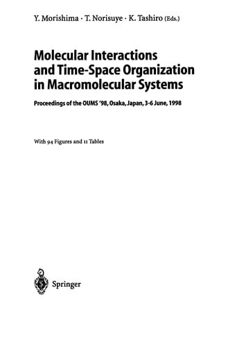 Molecular Interactions and Time-Space Organization in Macromolecular Systems