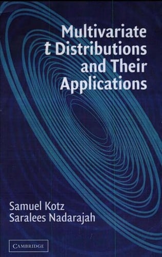 MULTIVARIATE T DISTRIBUTIONS AND THEIR APPLICATIONS