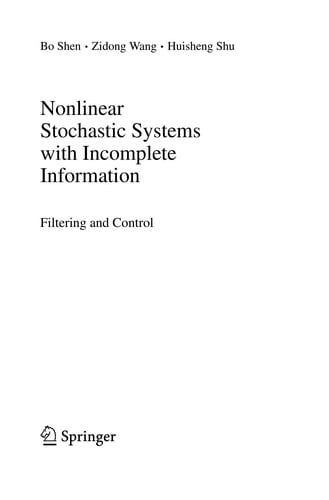 Nonlinear Stochastic Systems with Incomplete Information